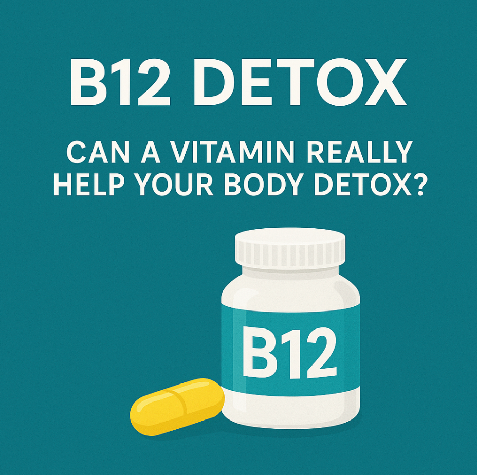B12 Detox: How Vitamin B12 Supports Natural Cleansing