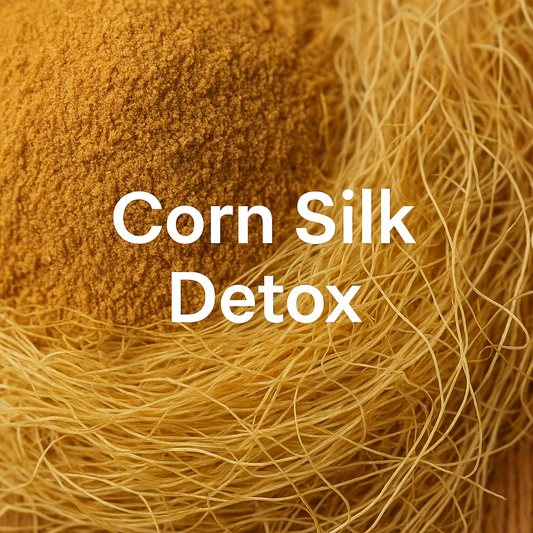 Corn Silk Detox: Silky Support for Kidney & Urinary Cleansing
