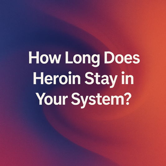 How Long Does Heroin Stay In Your System?