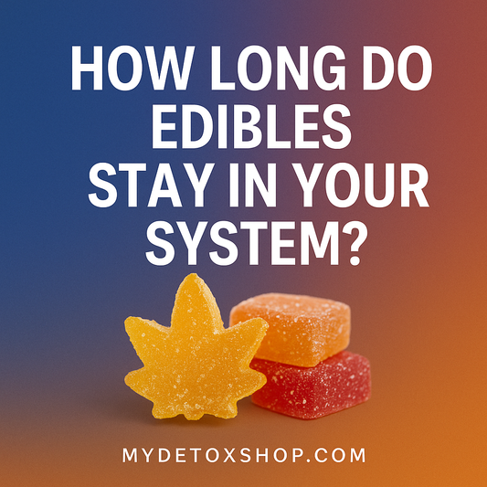 How Long Do Edibles Stay in Your System?
